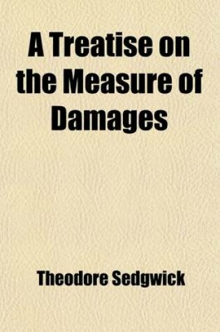 Cover of A Treatise on the Measure of Damages (Volume 3)