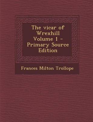 Book cover for The Vicar of Wrexhill Volume 1 - Primary Source Edition