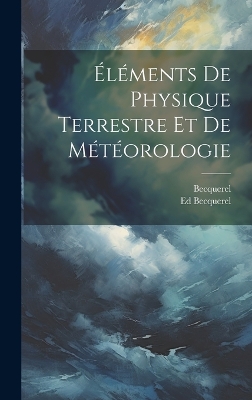 Book cover for Éléments De Physique Terrestre Et De Météorologie