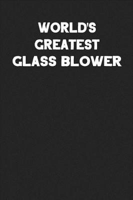 Book cover for World's Greatest Glass Blower