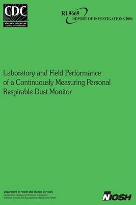 Cover of Laboratory and Field Performance of a Continuously Measuring Personal Respirable Dust Monitor