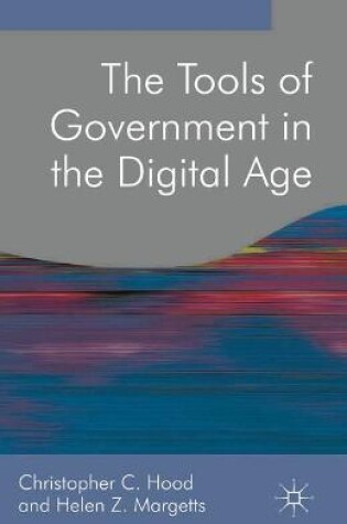 Cover of The Tools of Government in the Digital Age