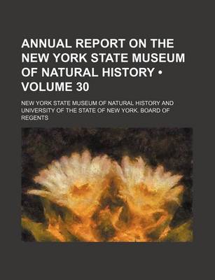 Book cover for Annual Report on the New York State Museum of Natural History (Volume 30)