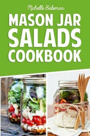 Cover of Mason Jar Salads Cookbook