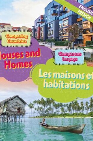 Cover of Dual Language Learners: Comparing Countries: Houses and Homes (English/French)