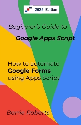 Book cover for Beginner's Guide to Google Apps Script 2 - Forms