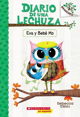 Book cover for Eva Y Beb� Mo (Owl Diaries #10: Eva and Baby Mo)