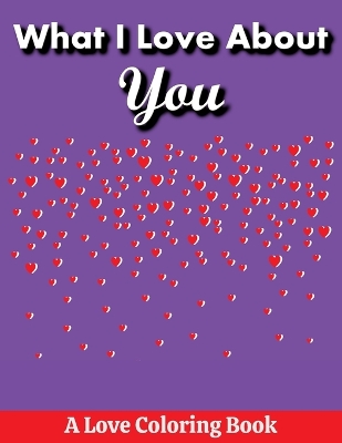 Book cover for What I Love About You