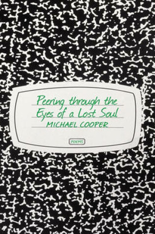 Cover of Peering Through the Eyes of a Lost Soul