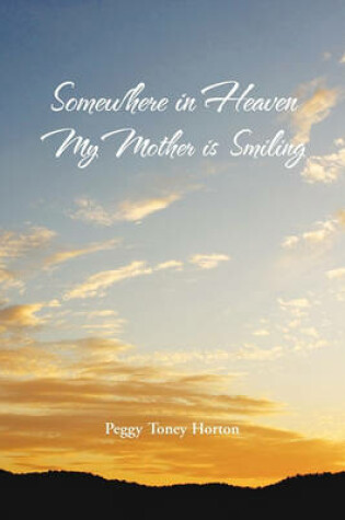 Cover of Somewhere in Heaven My Mother is Smiling