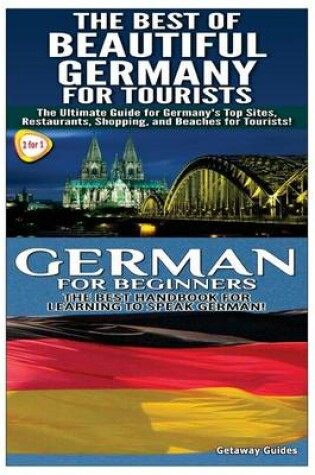 Cover of The Best of Beautiful Germany for Tourists & German for Beginners