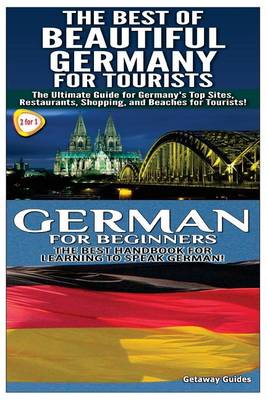 Cover of The Best of Beautiful Germany for Tourists & German for Beginners