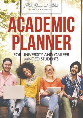 Book cover for Academic Planner for University and Career Minded Students