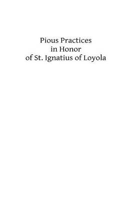 Book cover for Pious Practices in Honor of St. Ignatius of Loyola