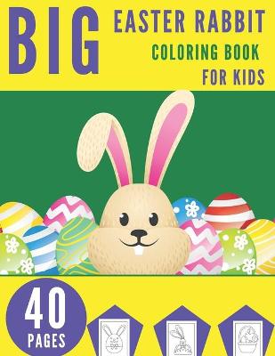 Book cover for Big Easter Rabbit Coloring Book For Kids