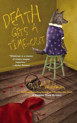 Book cover for Death Gets A Time out: A Mommy