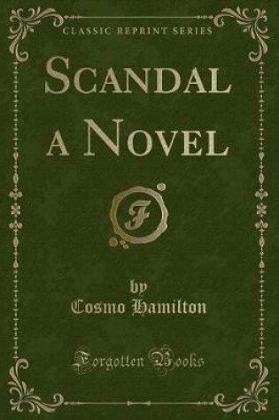 Cover of Scandal a Novel (Classic Reprint)