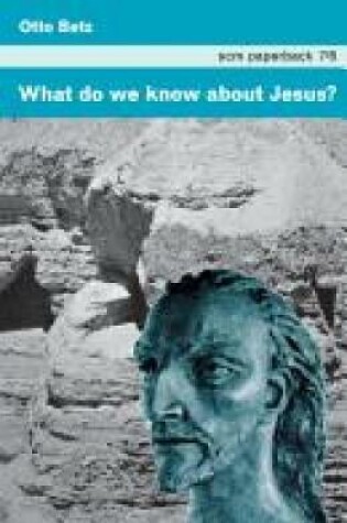 Cover of What Do We Know about Jesus?