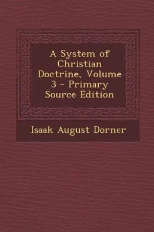 Cover of A System of Christian Doctrine, Volume 3