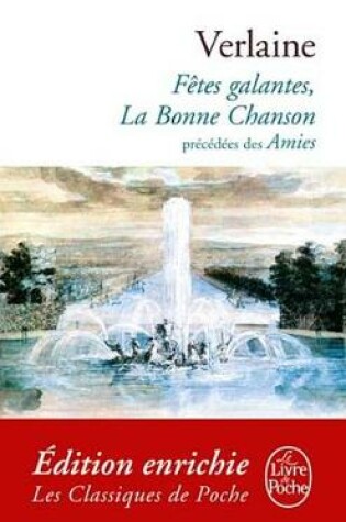 Cover of Fetes Galantes, La Bonne Chanson, Precedes Des Amies