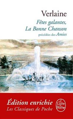 Book cover for Fetes Galantes, La Bonne Chanson, Precedes Des Amies