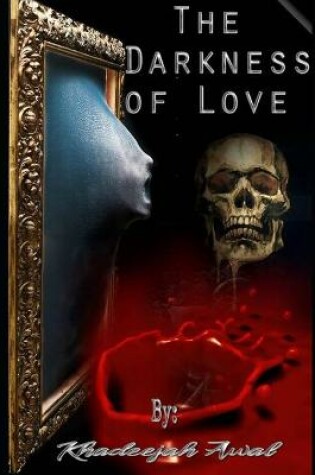 Cover of The Darkness of Love