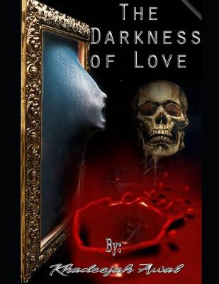 Book cover for The Darkness of Love