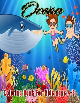 Book cover for Ocean Coloring Book For Kids Ages 4-8