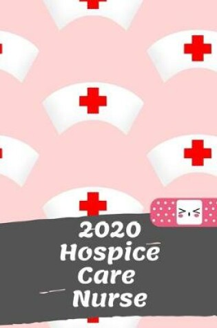 Cover of 2020 Hospice Care Nurse