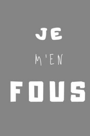 Cover of Je m'en fous