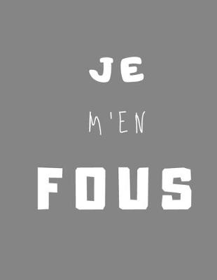 Book cover for Je m'en fous