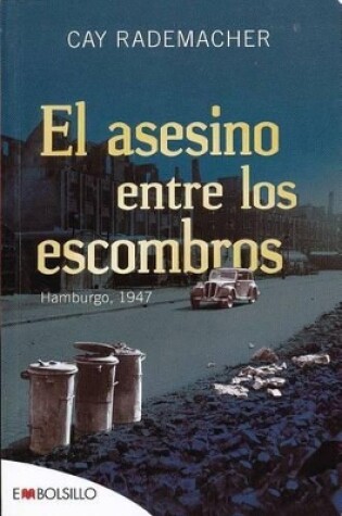 Cover of El Asesino Entre Los Escombros