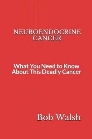 Cover of Neuroendocrine Cancer