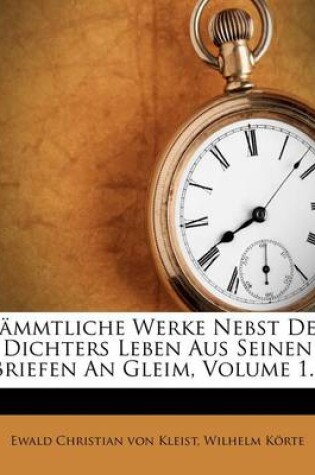 Cover of Sammtliche Werke Nebst Des Dichters Leben Aus Seinen Briefen an Gleim, Volume 1...