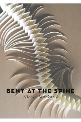 Cover of Bent At the Spine