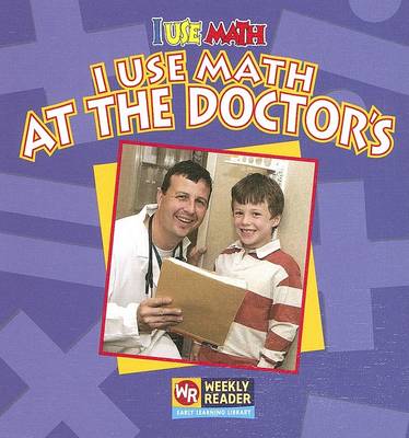 Book cover for I Use Math at the Doctor's