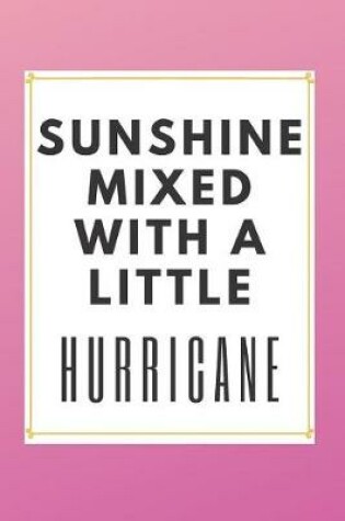 Cover of Sunshine Mixed With A Little Hurricane