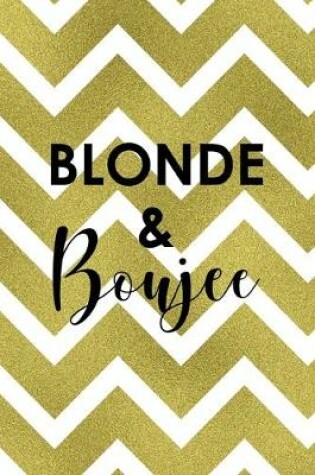 Cover of Blonde & Boujee