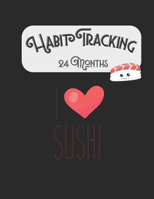 Book cover for I Love Sushi Habit Tracking