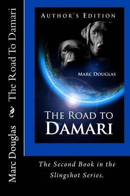 Book cover for The Road To Damari, book two of the Slingshot Series