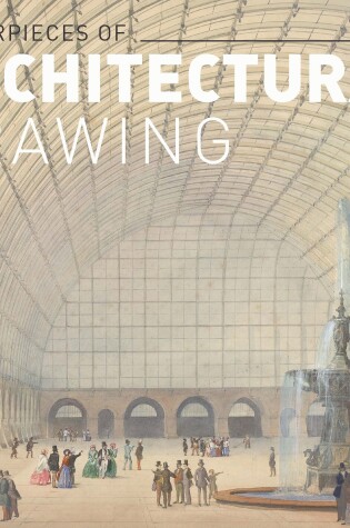 Cover of Masterworks of Architectural Drawing