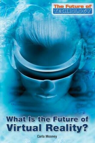 Cover of What Is the Future of Virtual Reality?