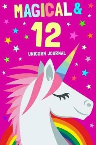 Cover of Magical & 12 Unicorn Journal