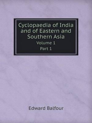 Book cover for Cyclopaedia of India and of Eastern and Southern Asia Volume 1. Part 1