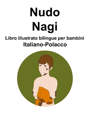 Book cover for Italiano-Polacco Nudo / Nagi Libro illustrato bilingue per bambini