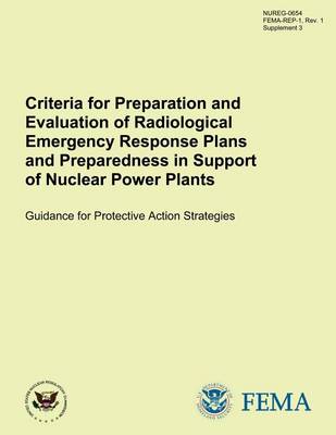 Book cover for Criteria for Preparation and Evaluation of Radiological Emergency Response Plans and Preparedness in Support of Nuclear Power Plants Guidance for Protective Action Strategies