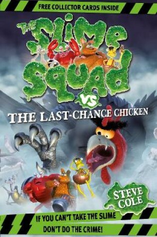 Cover of Slime Squad Vs The Last Chance Chicken