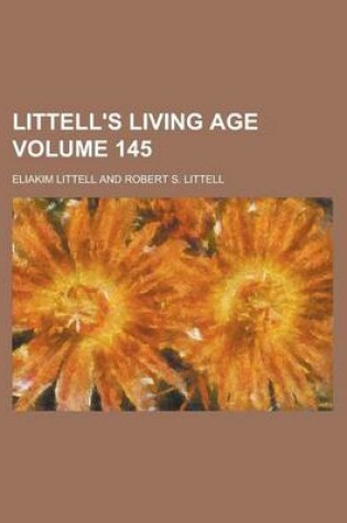 Cover of Littell's Living Age Volume 145
