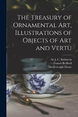 Book cover for The Treasury of Ornamental Art, Illustrations of Objects of Art and Vertu&#768;