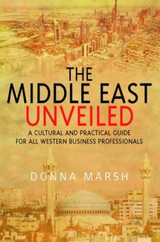 Cover of The Middle East Unveiled